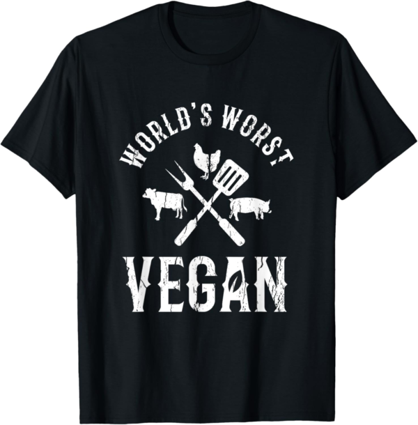 World's Worst Vegan Clothing Meat Lovers Gift Idea Funny BBQ... - Image 2